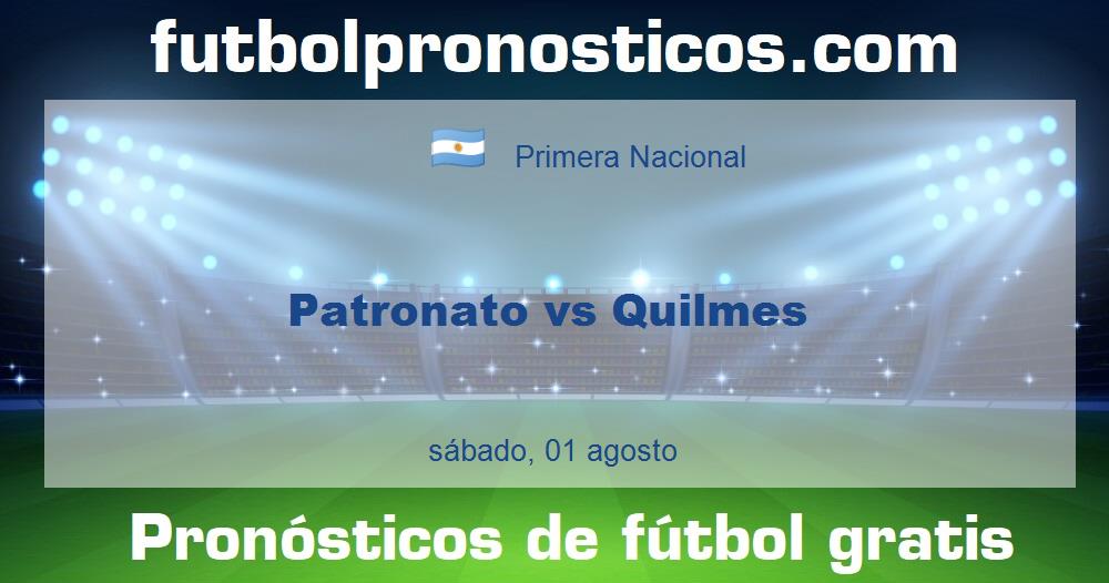 Patronato vs Quilmes Patronato vs Quilmes