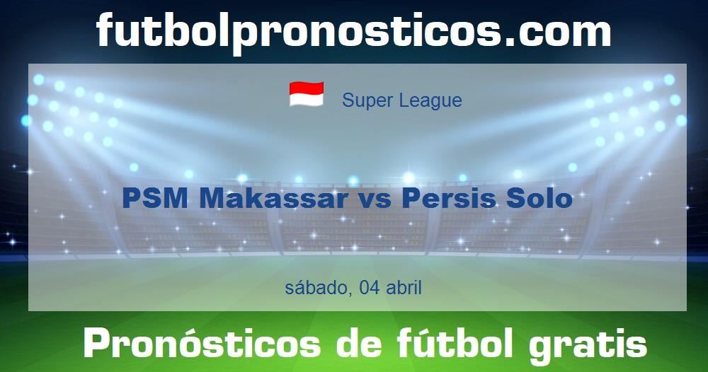 PSM Makassar vs Persis Solo