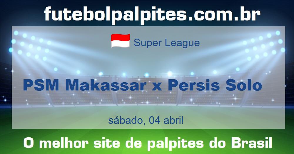 PSM Makassar x Persis Solo
