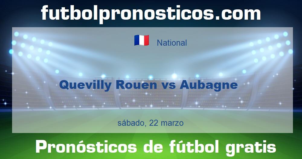 Quevilly Rouen vs Aubagne