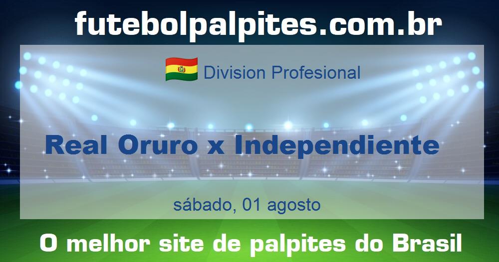 Real Oruro x Independiente Real Oruro x Independiente