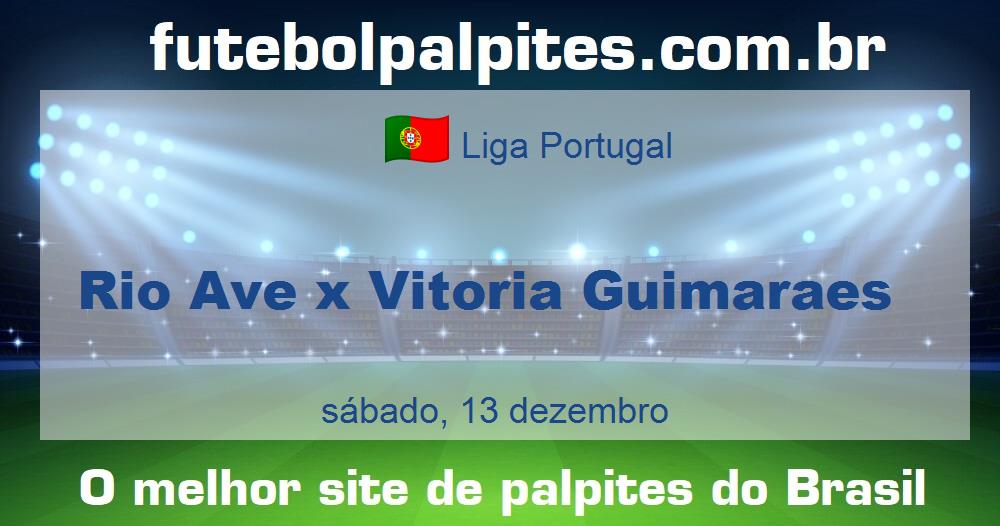 Rio Ave x Vitoria Guimaraes Rio Ave x Vitoria Guimaraes