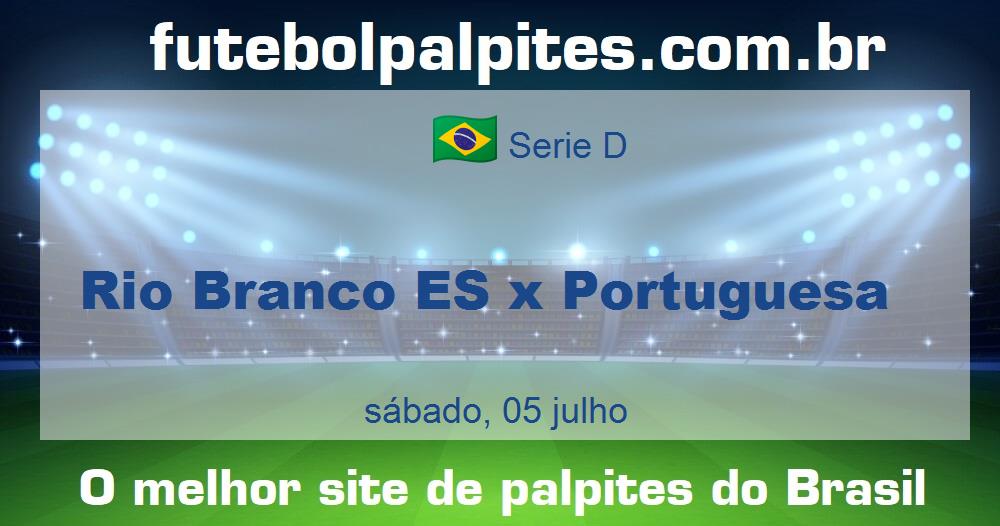 Rio Branco ES x Portuguesa Rio Branco ES x Portuguesa
