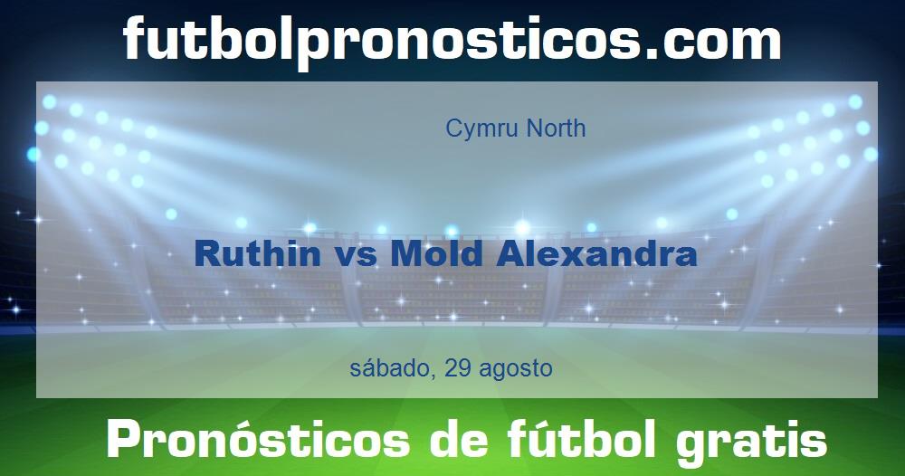 Ruthin vs Mold Alexandra Ruthin vs Mold Alexandra