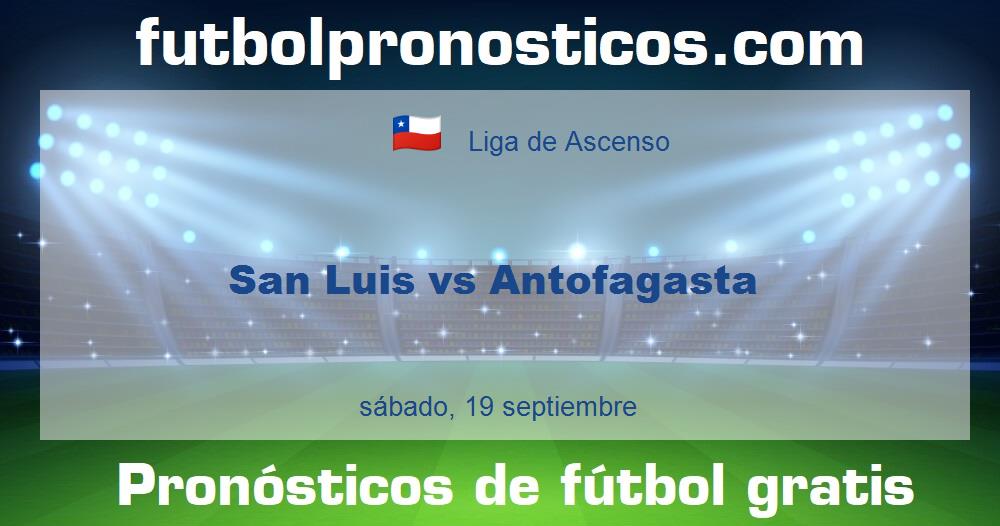 San Luis vs Antofagasta San Luis vs Antofagasta