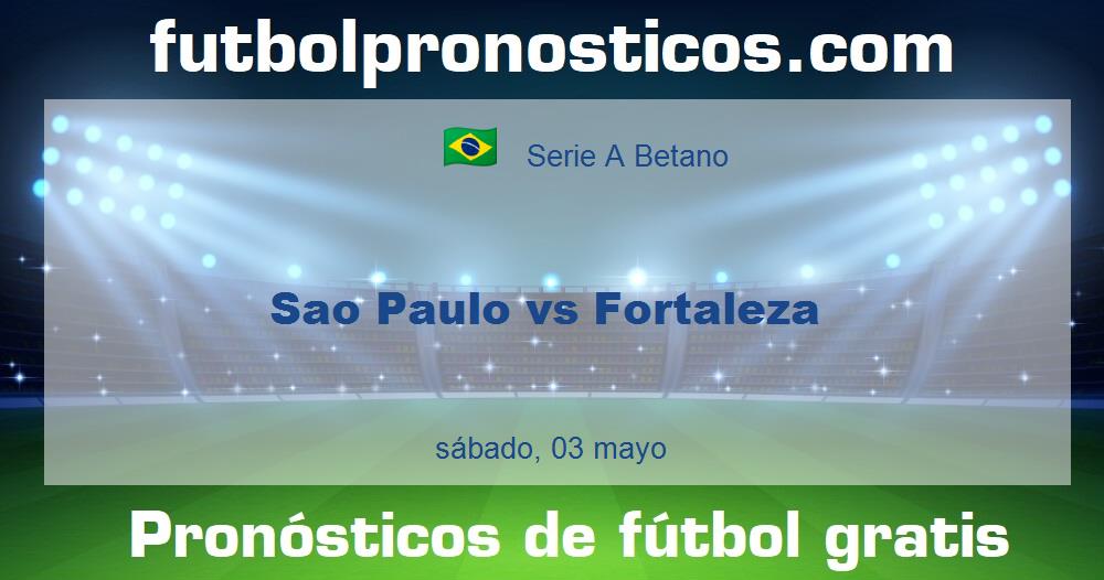Sao Paulo vs Fortaleza Sao Paulo vs Fortaleza
