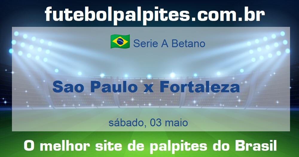 Sao Paulo x Fortaleza Sao Paulo x Fortaleza