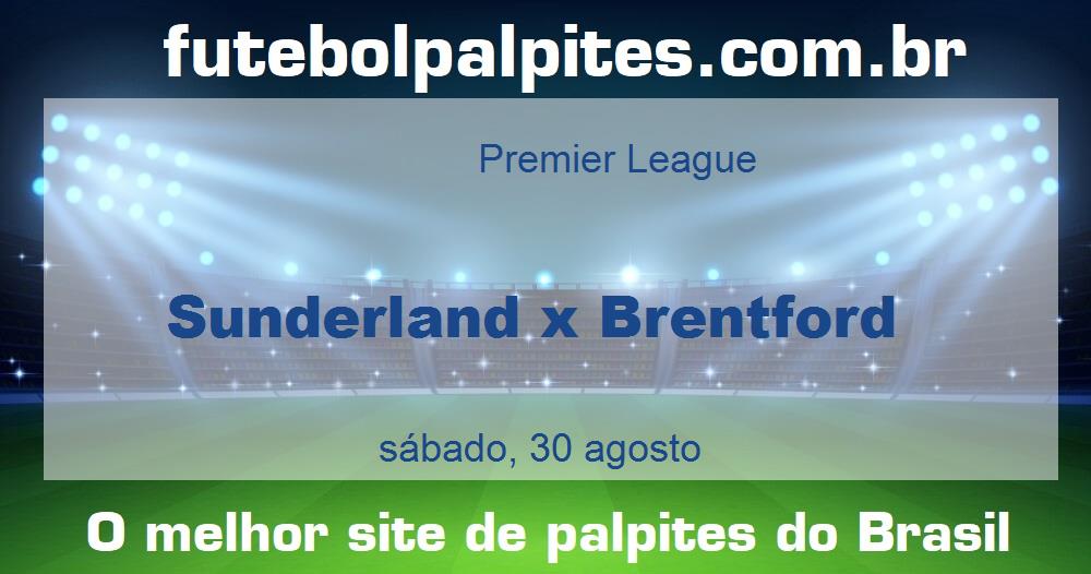 Sunderland x Brentford Sunderland x Brentford