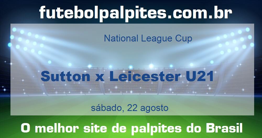 Sutton x Leicester U21 Sutton x Leicester U21