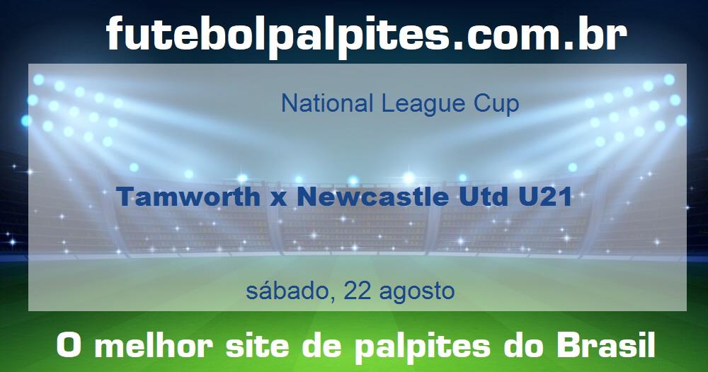 Tamworth x Newcastle Utd U21 Tamworth x Newcastle Utd U21