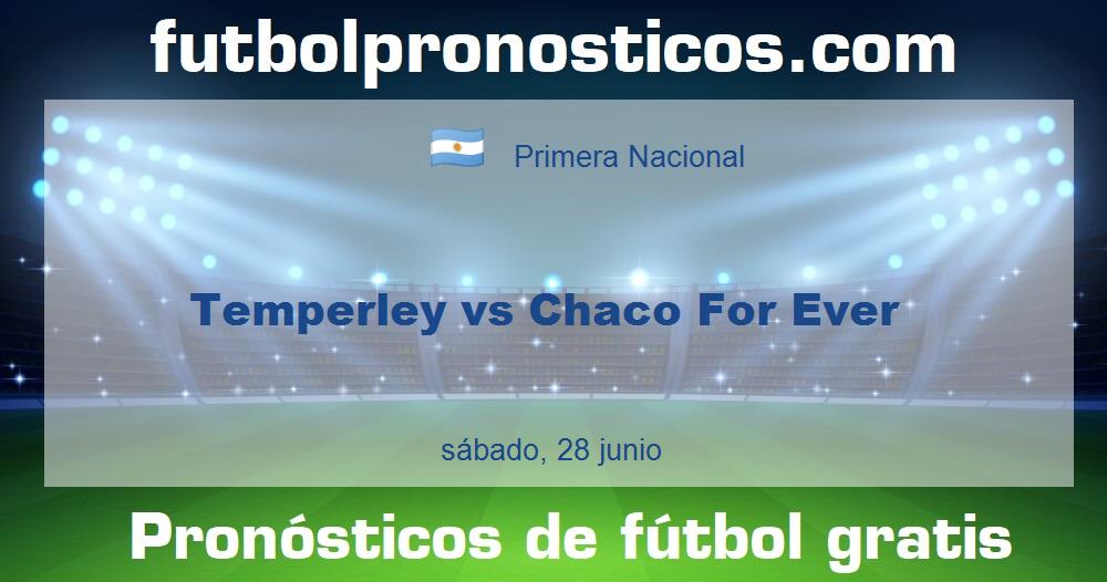 Temperley vs Chaco For Ever Temperley vs Chaco For Ever