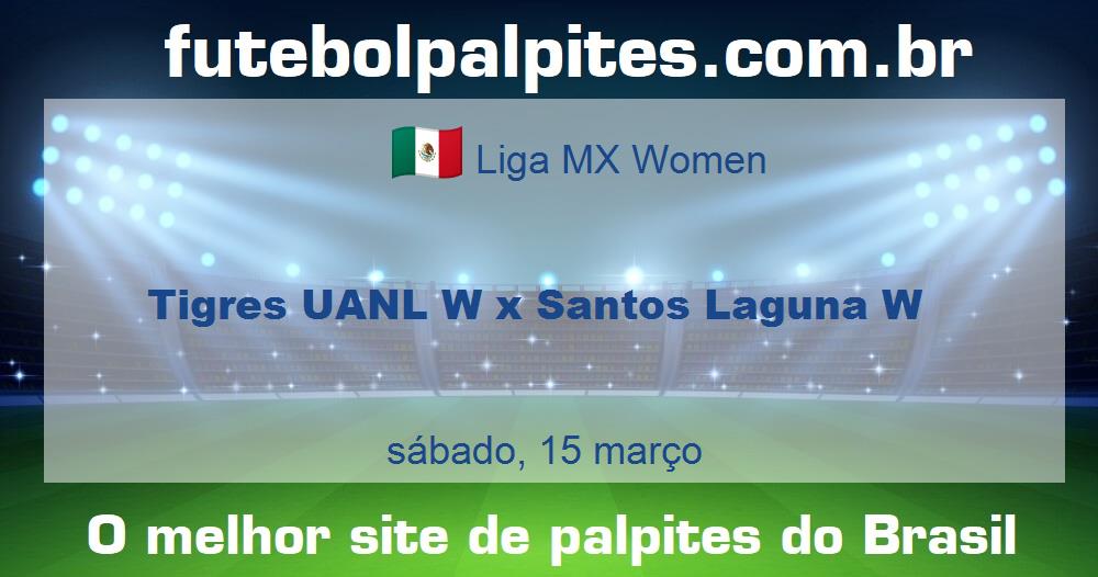 Tigres UANL W x Santos Laguna W