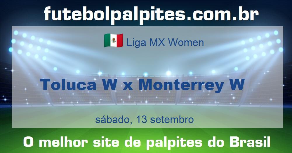 Toluca W x Monterrey W Toluca W x Monterrey W