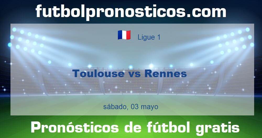 Toulouse vs Rennes Toulouse vs Rennes
