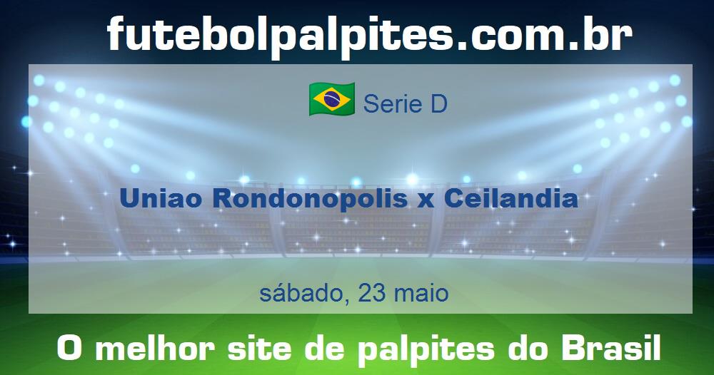 Uniao Rondonopolis x Ceilandia Uniao Rondonopolis x Ceilandia