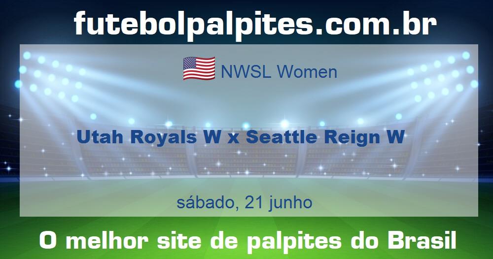 Utah Royals W x Seattle Reign W Utah Royals W x Seattle Reign W