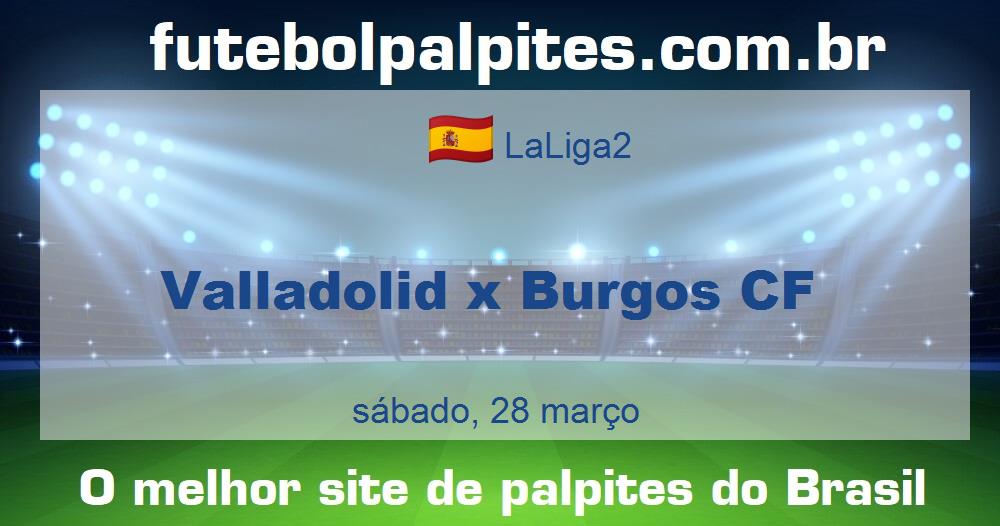 Valladolid x Burgos CF