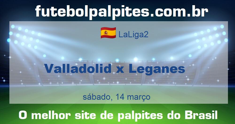 Valladolid x Leganes