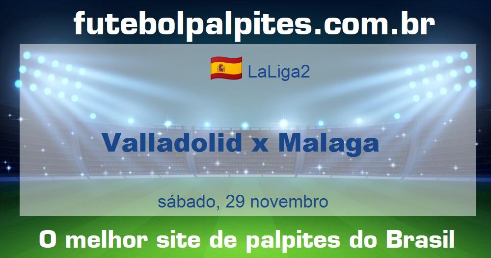 Valladolid x Malaga
