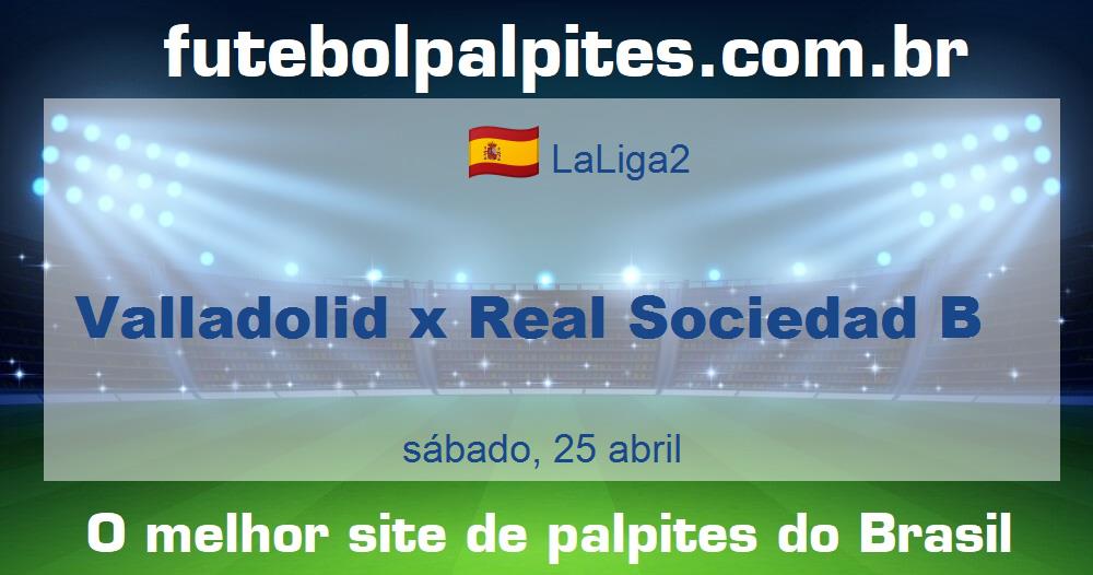 Valladolid x Real Sociedad B