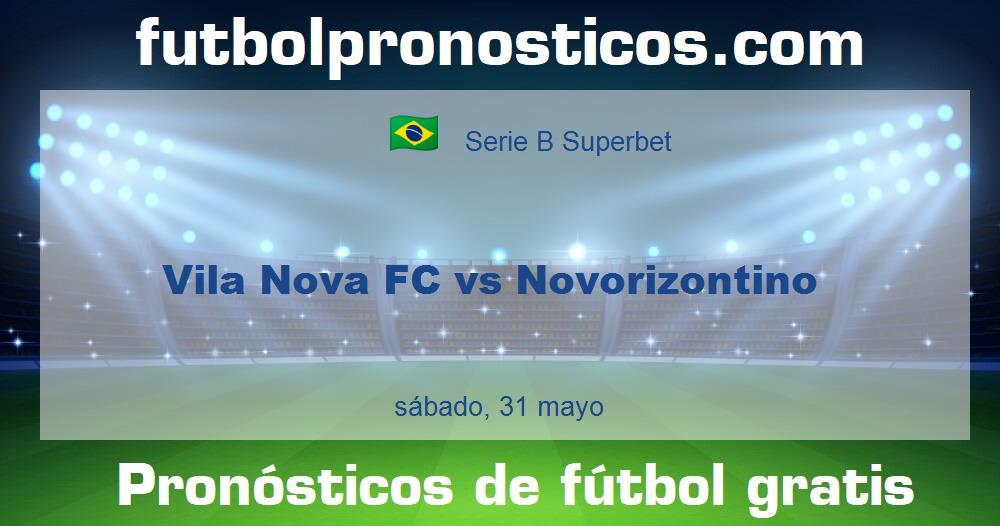 Vila Nova FC vs Novorizontino Vila Nova FC vs Novorizontino