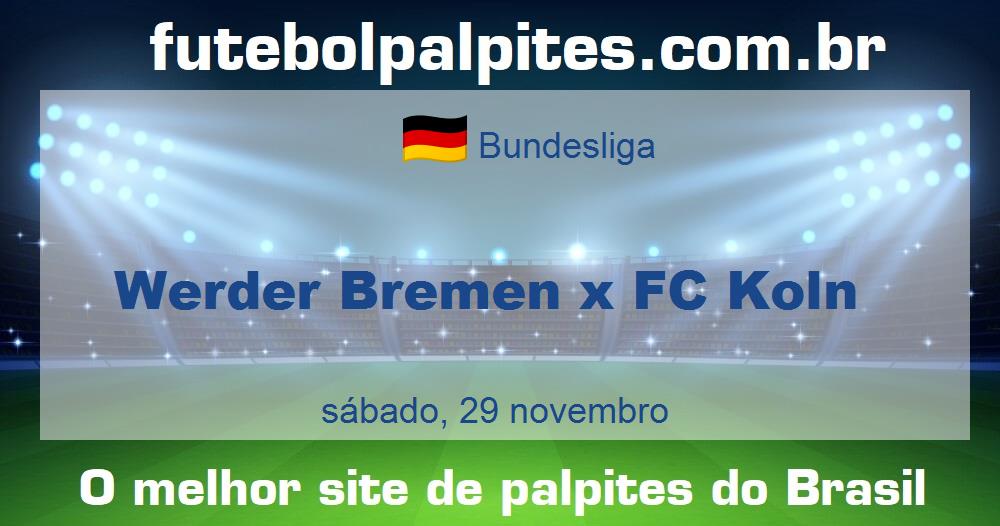 Werder Bremen x FC Koln