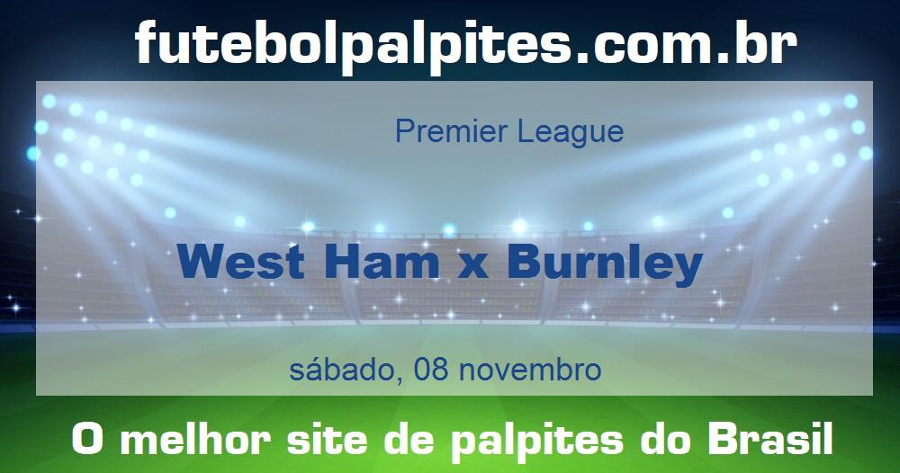 West Ham x Burnley West Ham x Burnley