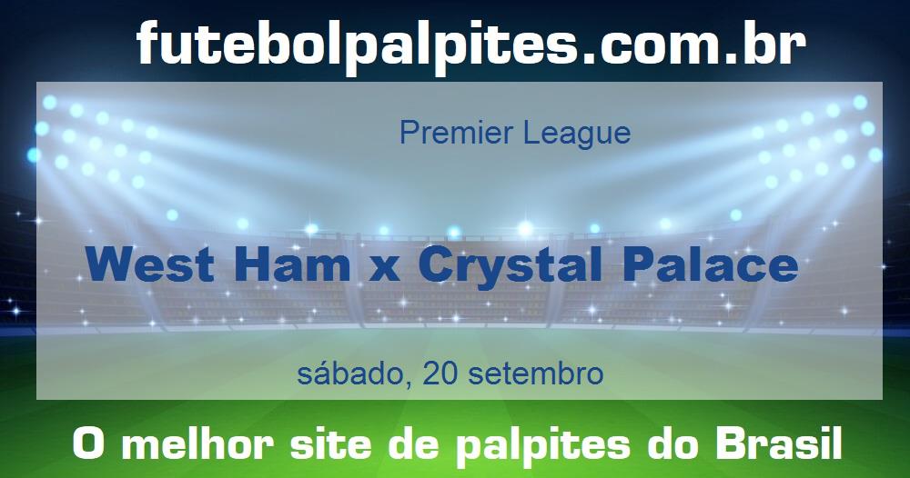West Ham x Crystal Palace West Ham x Crystal Palace