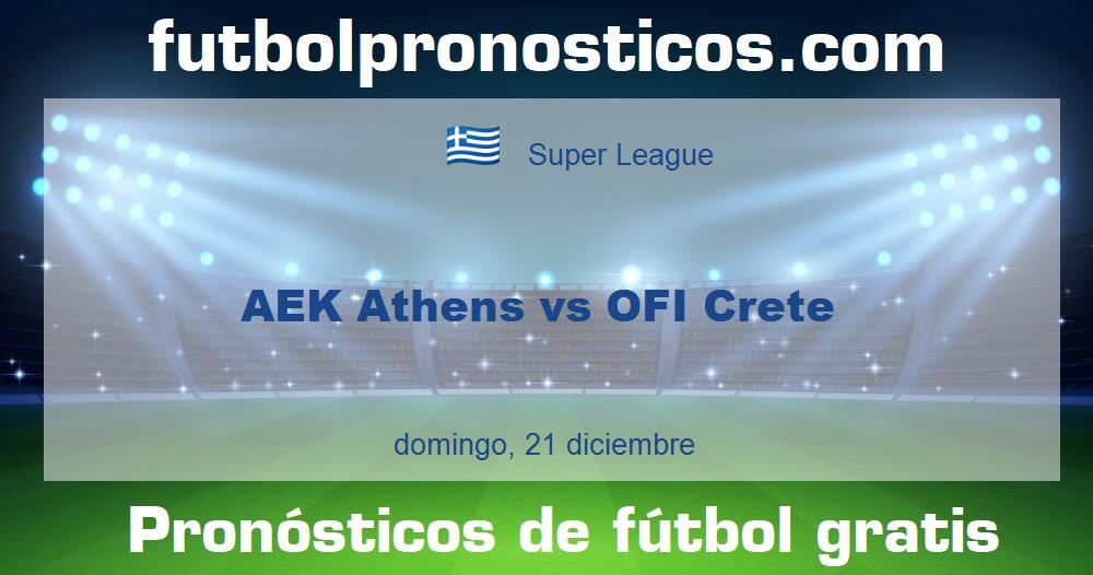 AEK Athens vs OFI Crete AEK Athens vs OFI Crete