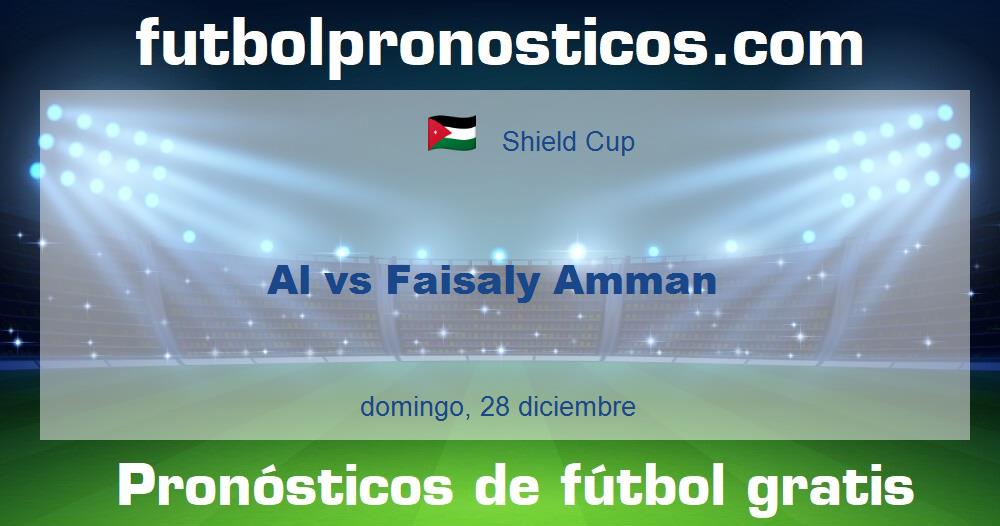 Al vs Faisaly Amman Al vs Faisaly Amman