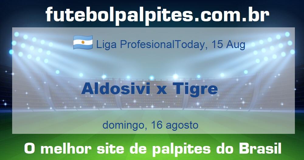 Aldosivi x Tigre Aldosivi x Tigre