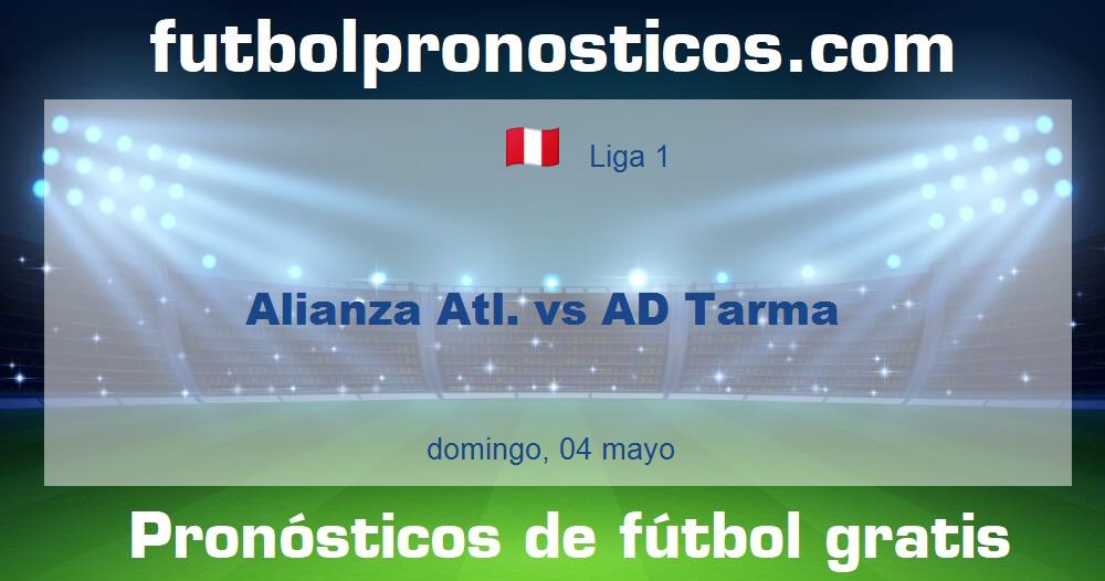 Alianza Atl. vs AD Tarma Alianza Atl. vs AD Tarma