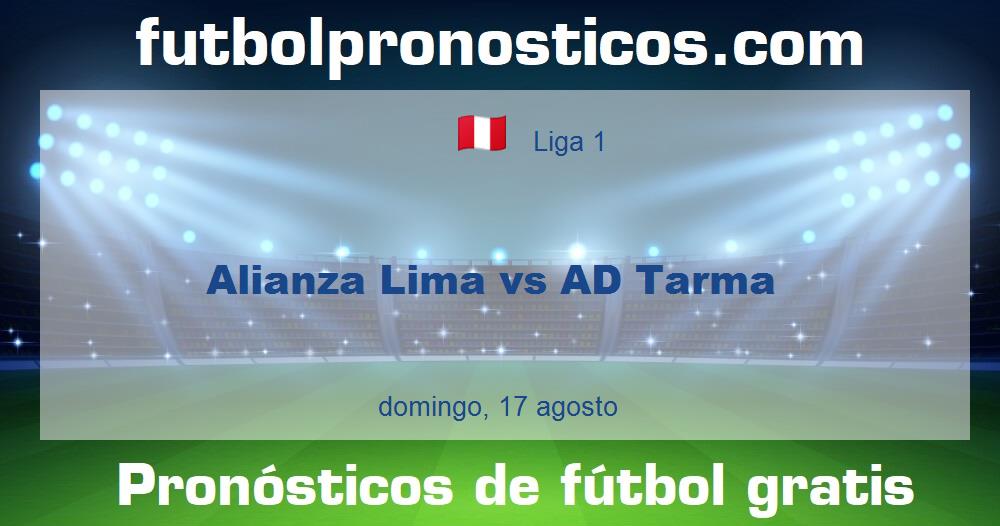 Alianza Lima vs AD Tarma