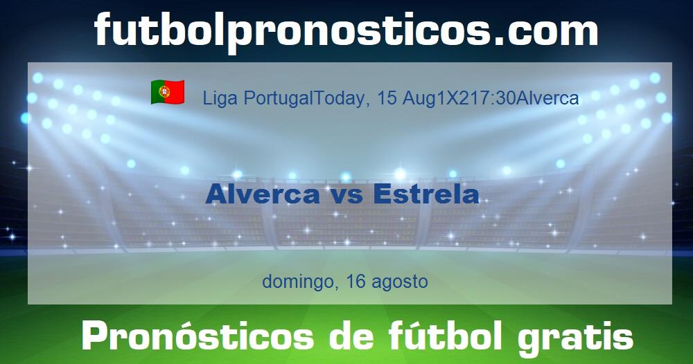 Alverca vs Estrela