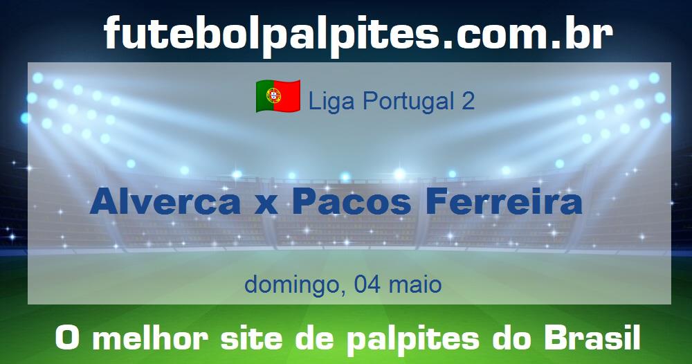 Alverca x Pacos Ferreira Alverca x Pacos Ferreira