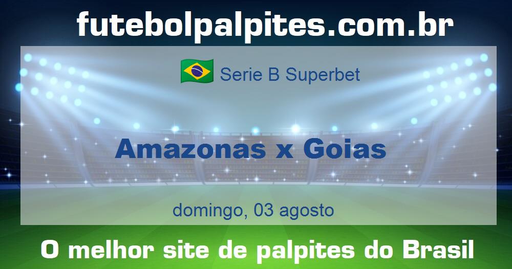 Amazonas x Goias Amazonas x Goias