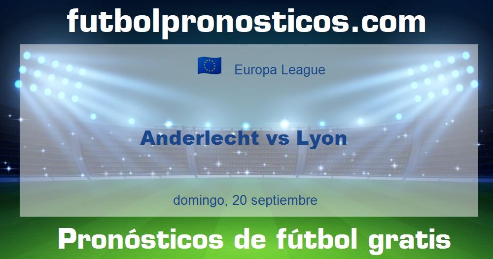 Anderlecht vs Lyon Anderlecht vs Lyon