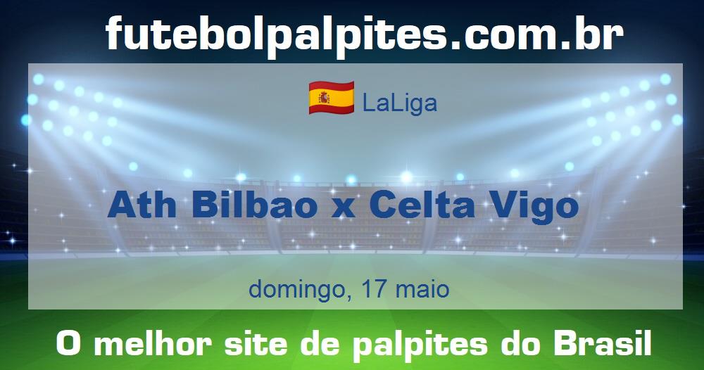 Ath Bilbao x Celta Vigo Ath Bilbao x Celta Vigo