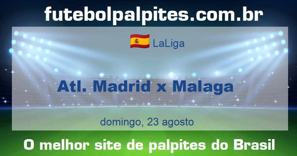 Atl. Madrid x Malaga Atl. Madrid x Malaga