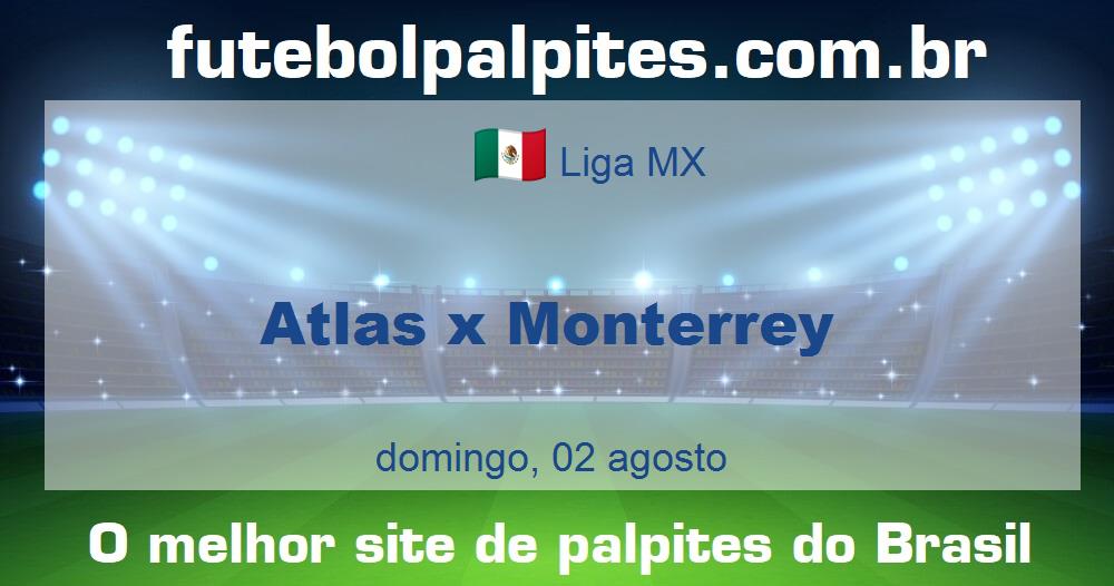 Atlas x Monterrey Atlas x Monterrey