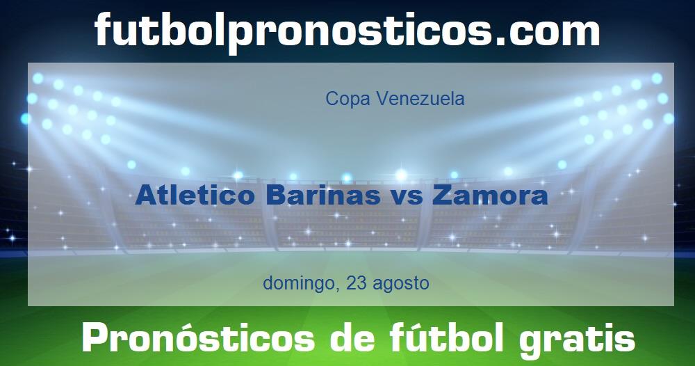Atletico Barinas vs Zamora Atletico Barinas vs Zamora