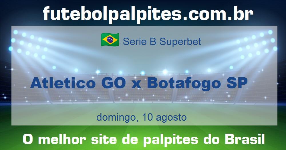 Atletico GO x Botafogo SP Atletico GO x Botafogo SP