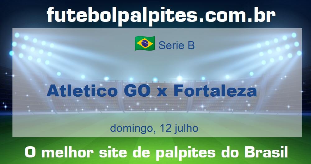 Atletico GO x Fortaleza Atletico GO x Fortaleza
