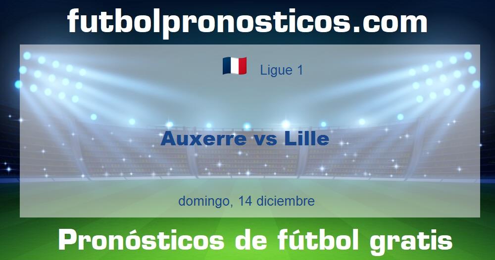 Auxerre vs Lille Auxerre vs Lille