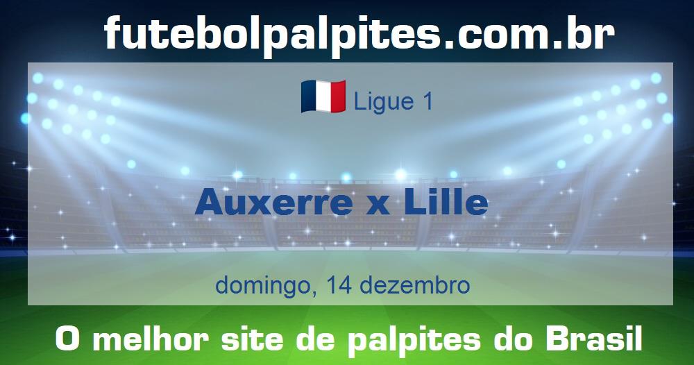Auxerre x Lille Auxerre x Lille