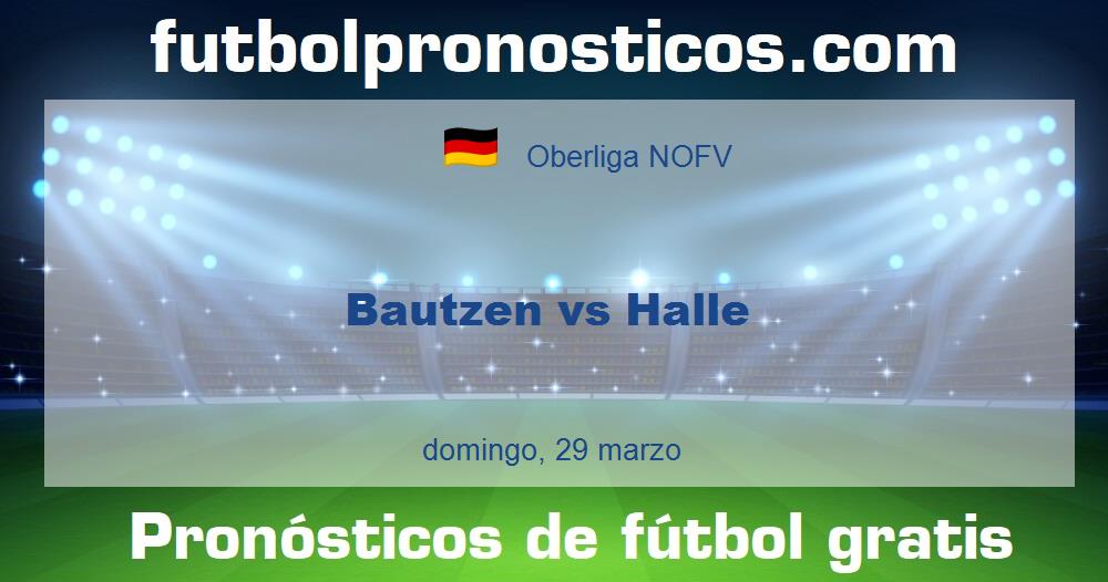 Bautzen vs Halle Bautzen vs Halle