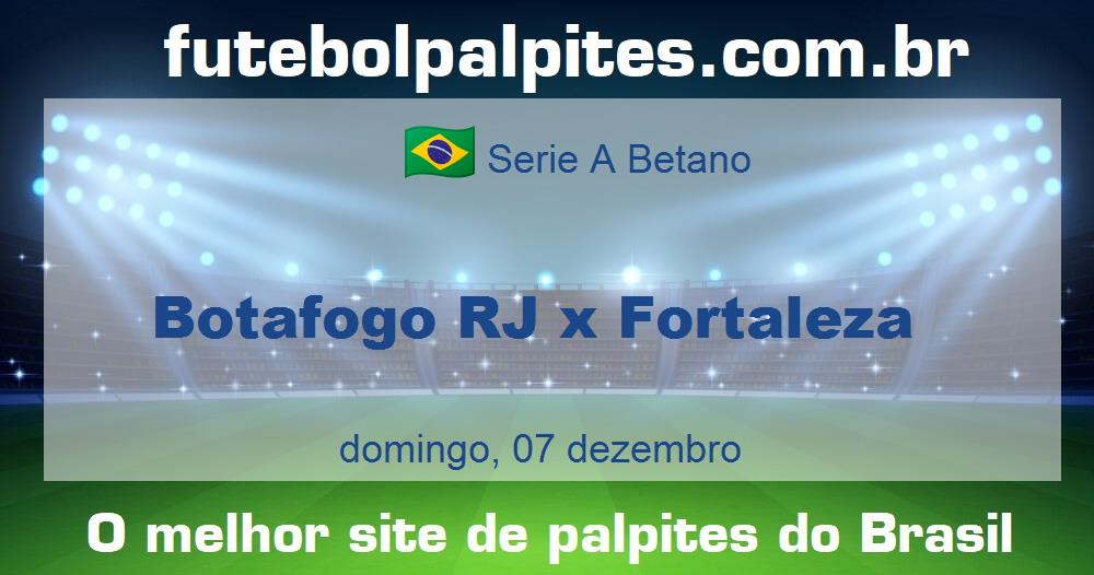 Botafogo RJ x Fortaleza