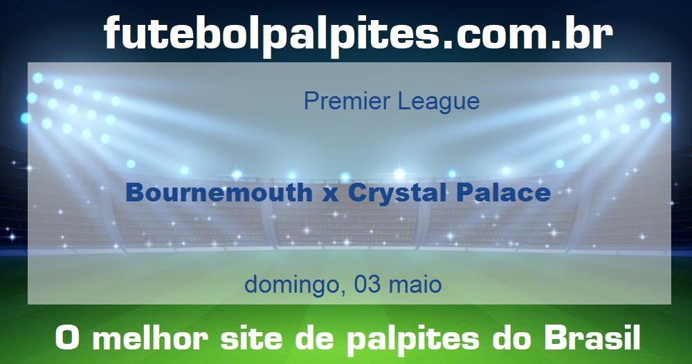 Bournemouth x Crystal Palace