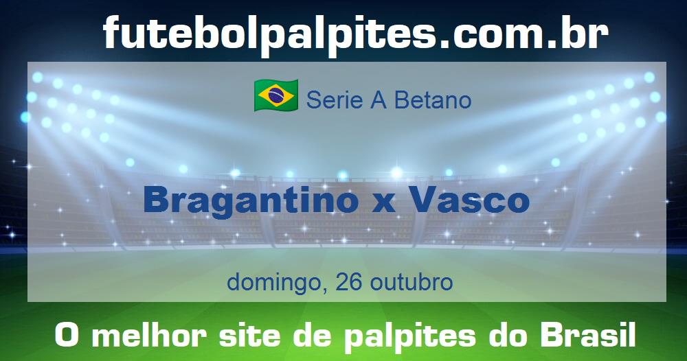 Bragantino x Vasco Bragantino x Vasco
