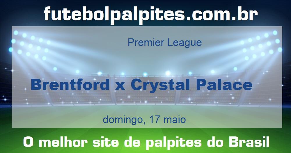 Brentford x Crystal Palace Brentford x Crystal Palace